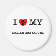 I LOVE MY ITALIAN GREYHOUND MAGNETS