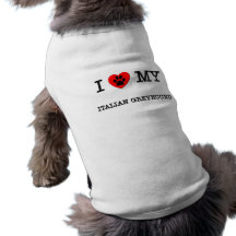 I LOVE MY ITALIAN GREYHOUND PET T-SHIRT