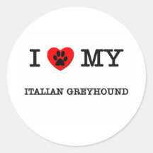 I LOVE MY ITALIAN GREYHOUND ROUND STICKER