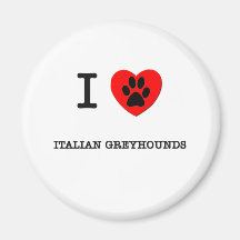 I LOVE MY ITALIAN GREYHOUNDS MAGNET