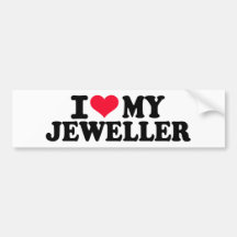 I love my Jeweller Bumper Sticker
