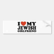 I Love My Jewish Girlfriend Bumper Sticker