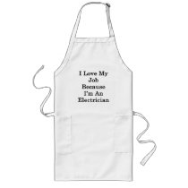 I Love My Job Because I'm An Electrician Aprons