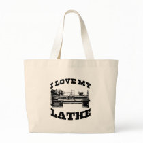 I Love My Lathe Bags