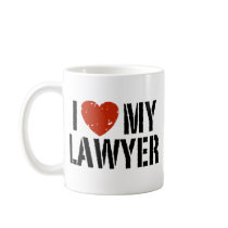 I Love My Lawyer Mug