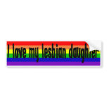 I Love My Lesbian Daughter bumper stickers