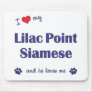 I Love My Lilac Point Siamese (Male Cat) Mouse Pads