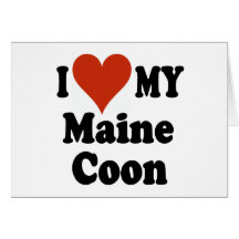 I Love My Maine Coon Cat Gifts and Apparel Greeting Card