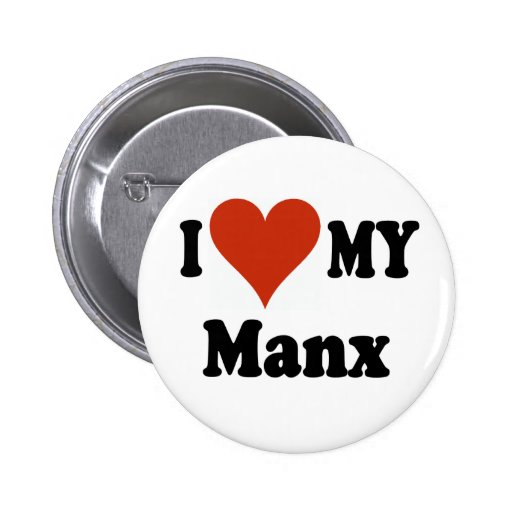 I Love My Manx Cat Merchandise Button