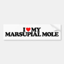 I LOVE MY MARSUPIAL MOLE BUMPER STICKERS