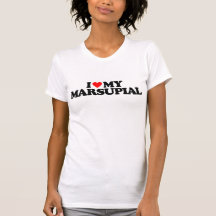 I LOVE MY MARSUPIAL T SHIRT