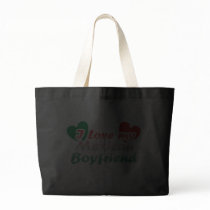 I Love My Mexican Boyfriend Tote Bag
