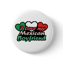 I Love My Mexican Boyfriend Button
