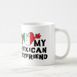 I Love My Mexican Boyfriend Mugs