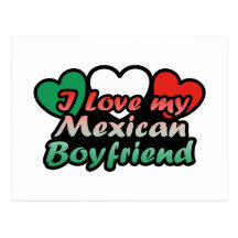 I Love My Mexican Boyfriend Post Cards