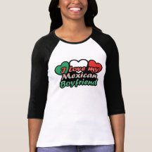 I Love My Mexican Boyfriend Tee Shirts