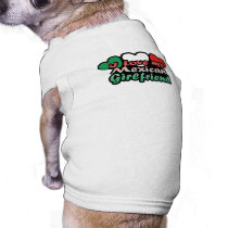 I Love My Mexican Girlfriend Dog T-shirt