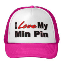 I Love My Min Pin Dog Gifts and Apparel Trucker Hats