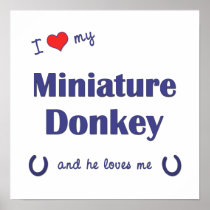 I Love My Miniature Donkey (Male Donkey) Print