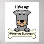 I Love My Miniature Schnauzer Posters