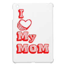 I love my Mom!