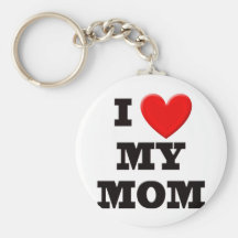 I Love My Mom Keychain