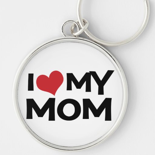 I Love My Mom Mother's Day Keychain