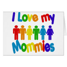 I Love my Mommies Greeting Cards
