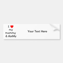 I Love My Mommy & Daddy Bumper Stickers