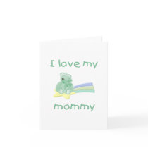 I love my mommy (green bear w/ star) greeting card