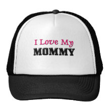 I Love My Mommy Hats