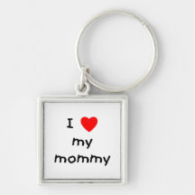 I love my mommy key chains