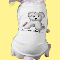 I Love My Mommy! pet clothing
