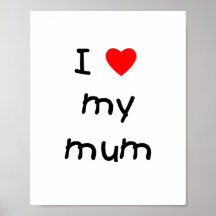 I Love My Mum Poster