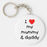 I Love My Mummy & Daddy Keychains