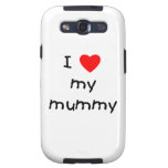 I Love My Mummy Samsung Galaxy SIII Case