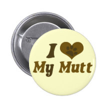 I love my mutt button