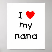 I love my nana posters