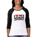 I Love My Nerdy Boyfriend t-shirts