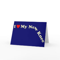 I Love My New Knee Greeting Cards