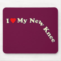 I Love My New Knee Mousepad