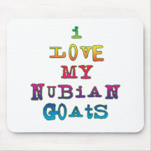 I Love My Nubian Goats Mousepads