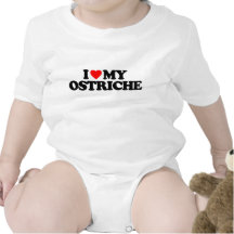 I LOVE MY OSTRICH BABY BODYSUITS