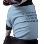 I love my owner and she loves me. pet clothing