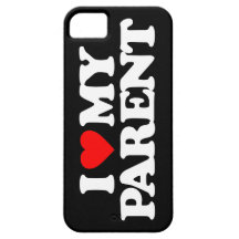 I LOVE MY PARENT iPhone 5 CASES