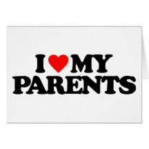 I LOVE MY PARENTS CARD