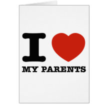 I love my parents greeting card