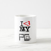 I love my pc taza de café