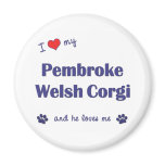 I Love My Pembroke Welsh Corgi (Male Dog) magnets