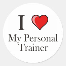 I love my Personal Trainer Round Sticker